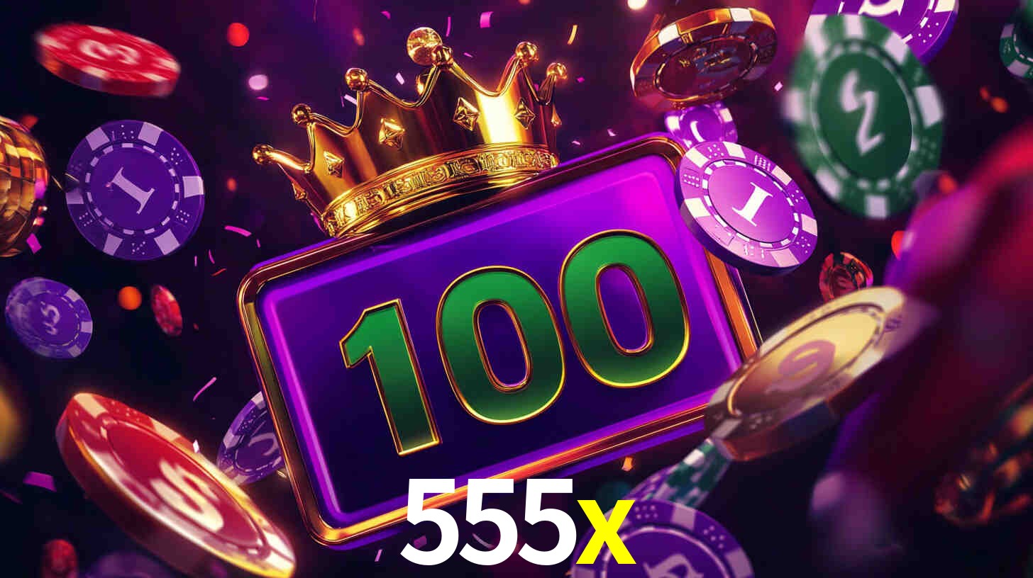 Explore as vantagens do 555x: serviço profissional e confiabilidade